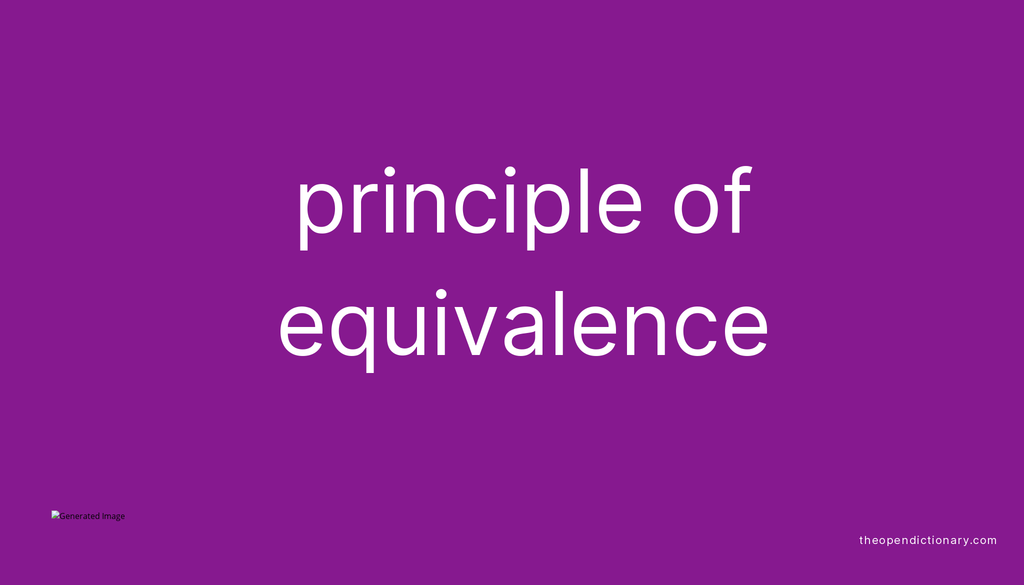 principle-of-equivalence-meaning-of-principle-of-equivalence